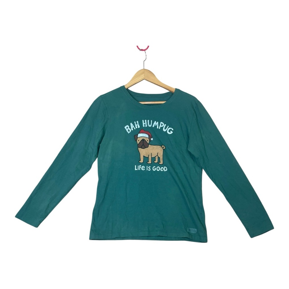 Life Is Good Women  T-shirt Green Long Sleeve Size M Christmas Bah Hum Pug Dog